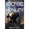 Arcfire of Antiquity - Paperback
