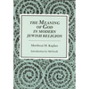 Meaning of God in Modern Jewish Religion - Paperback