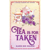 Tea is for Taken - Paperback