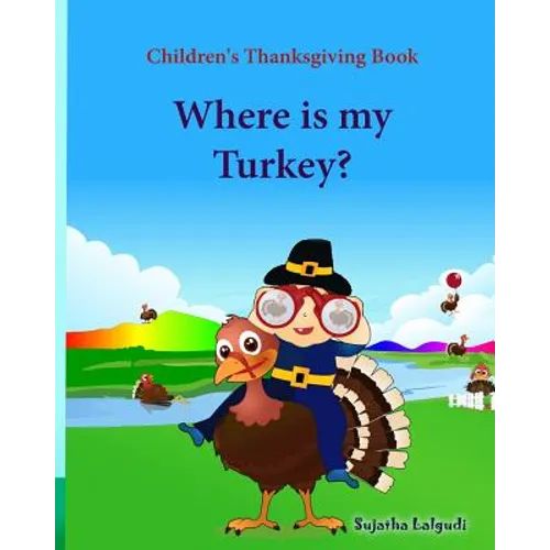 Children's Thanksgiving book: Where is my turkey: Thanksgiving baby book, Thanksgiving books, Thanksgiving baby, Thanksgiving for preschool, Turkey - Paperback