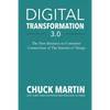 Digital Transformation 3.0: The New Business-To-Consumer Connections of the Internet of Things - Paperback