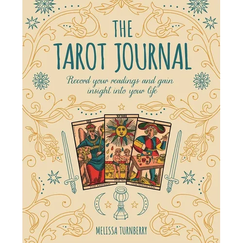The Tarot Journal: Record Your Readings and Gain Insight Into Your Life - Paperback