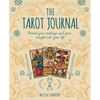 The Tarot Journal: Record Your Readings and Gain Insight Into Your Life - Paperback