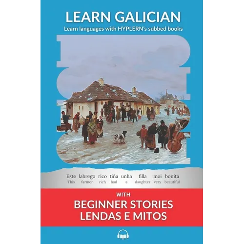 Learn Galician with Beginner Stories: Lendas e Mitos: Interlinear Galician to English - Paperback