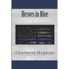 Everything You Wanted to Know About the Heroes in Blue - Paperback