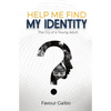 Help Me Find My Identity: The Cry of a Young Adult - Paperback