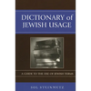 Dictionary of Jewish Usage: A Guide to the Use of Jewish Terms - Hardcover