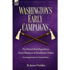 Washington's Early Campaigns: the French Post Expedition, Great Meadows and Braddock's Defeat-including Braddock's Orderly Books - Hardcover