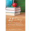 21 Day Prayer Challenge for Passionate Educators - Paperback