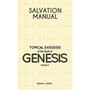 Salvation Manual: Topical Exegesis of the Book of Genesis - Volume 2 - Hardcover