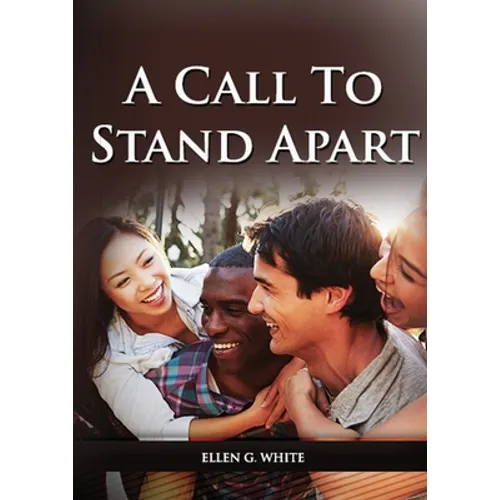 A Call to Stand Apart: (A book to Preparing youngs for a different style of christian life: country living, healthful living, consecrated way, living - Paperback