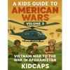 A Kids Guide to American wars - Volume 3: Vietnam War to the War In Afganistan - Paperback