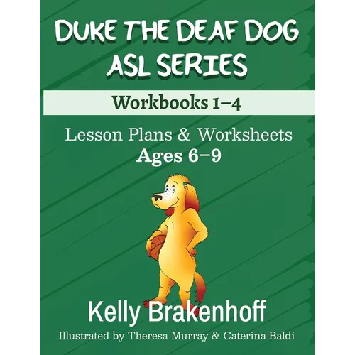 Duke the Deaf Dog ASL Series Ages 6-9: Lesson Plans & Worksheets Workbooks 1-4 - Paperback