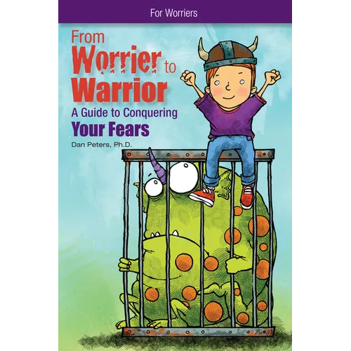 From Worrier to Warrior: A Guide to Conquering Your Fears - Paperback