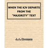 When The KJV Departs From The "Majority" Text - Paperback