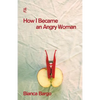How I Became an Angry Woman - Paperback