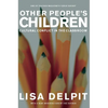 Other People's Children: Cultural Conflict in the Classroom - Paperback