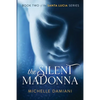The Silent Madonna: Book Two of the Santa Lucia Series - Paperback