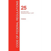 CFR 25, Part 300 to End, Indians, April 01, 2017 (Volume 2 of 2) - Paperback
