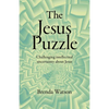 The Jesus Puzzle: Challenging Intellectual Uncertainty about Jesus - Paperback