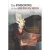 The Poisoning of the American Mind - Paperback
