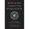 Renewing Christian Worldview - Hardcover