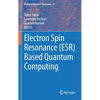 Electron Spin Resonance (Esr) Based Quantum Computing - Hardcover