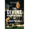 The Divine Proportions of Luca Pacioli: A Novel Based on the Life of Luca Pacioli - Paperback