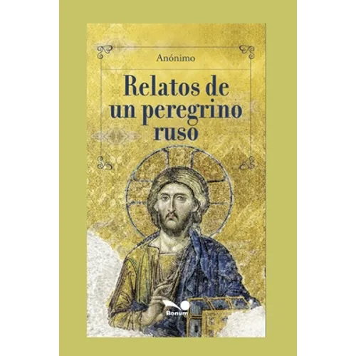 Relatos de Un Peregrino Ruso: adaptado por Julio Acosta - Paperback