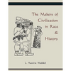 The Makers of Civilization in Race & History - Paperback