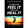 If you can feel it you can heal it - Paperback
