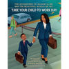 Take Your Child to Work Day - Paperback