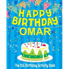 Happy Birthday Omar - The Big Birthday Activity Book: Personalized Children's Activity Book - Paperback