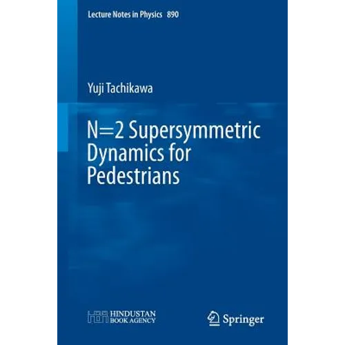 N=2 Supersymmetric Dynamics for Pedestrians - Paperback