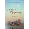 Advent to Epiphany: Engaging the Heart of Christmas - Paperback