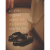 All Sins Forgiven: Poems for My Parents - Paperback