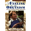 A Feeling for the Organism, 10th Aniversary Edition: The Life and Work of Barbara McClintock - Paperback