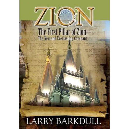 The Pillars of Zion Series - The First Pillar of Zion-The New and Everlasting Covenant (Book 2) - Paperback