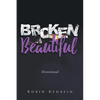 Broken to Beautiful - Paperback