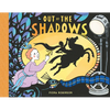 Out of the Shadows: How Lotte Reiniger Made the First Animated Fairytale Movie - Hardcover