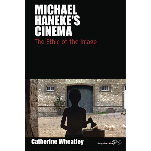 Michael Haneke's Cinema: The Ethic of the Image - Paperback