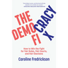 The Democracy Fix: How to Win the Fight for Fair Rules, Fair Courts, and Fair Elections - Hardcover