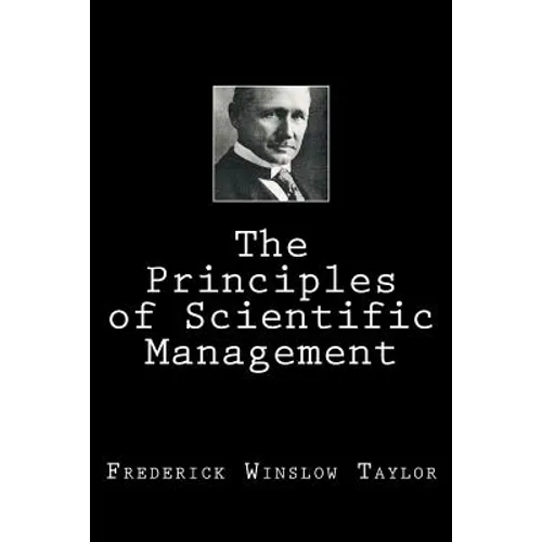 The Principles of Scientific Management - Paperback