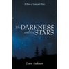 The Darkness and the Stars: A Story of Loss and Hope - Paperback