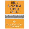 The 5 Essential People Skills: How to Assert Yourself, Listen to Others, and Resolve Conflicts - Paperback
