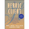 The Heroic Client: A Revolutionary Way to Improve Effectiveness Through Client-Directed, Outcome-Informed Therapy - Paperback