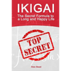 Ikigai: The Secret Formula to a Long and Happy Life - Paperback