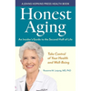 Honest Aging: An Insider's Guide to the Second Half of Life - Paperback