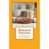Relational Nutrition: The Psychology of Attachment & Food Behavior - Paperback