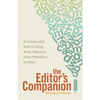 The Editor's Companion: An Indispensable Guide to Editing Books, Magazines, Online Publications, and More - Paperback